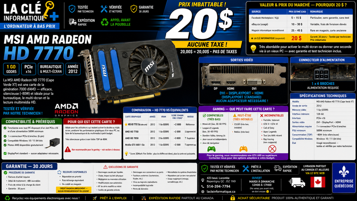 MSI AMD Radeon HD 7770 1 Go GDDR5 — PCIe x16 • DVI + DisplayPort + HDMI — Bureautique & Multi-écran